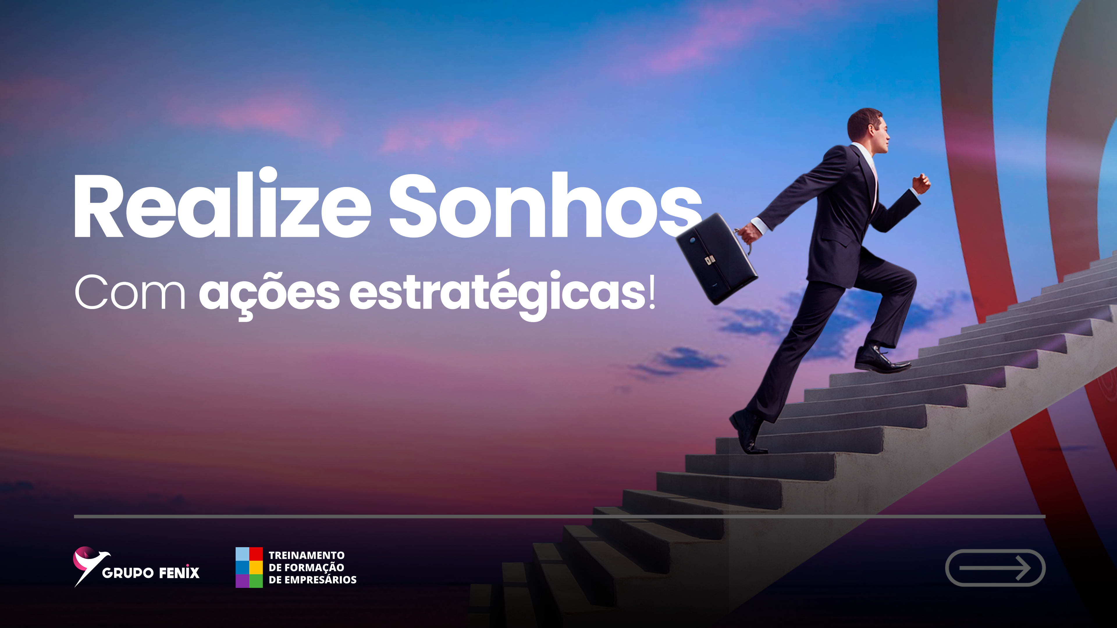 Realize sonhos com ações estratégicas