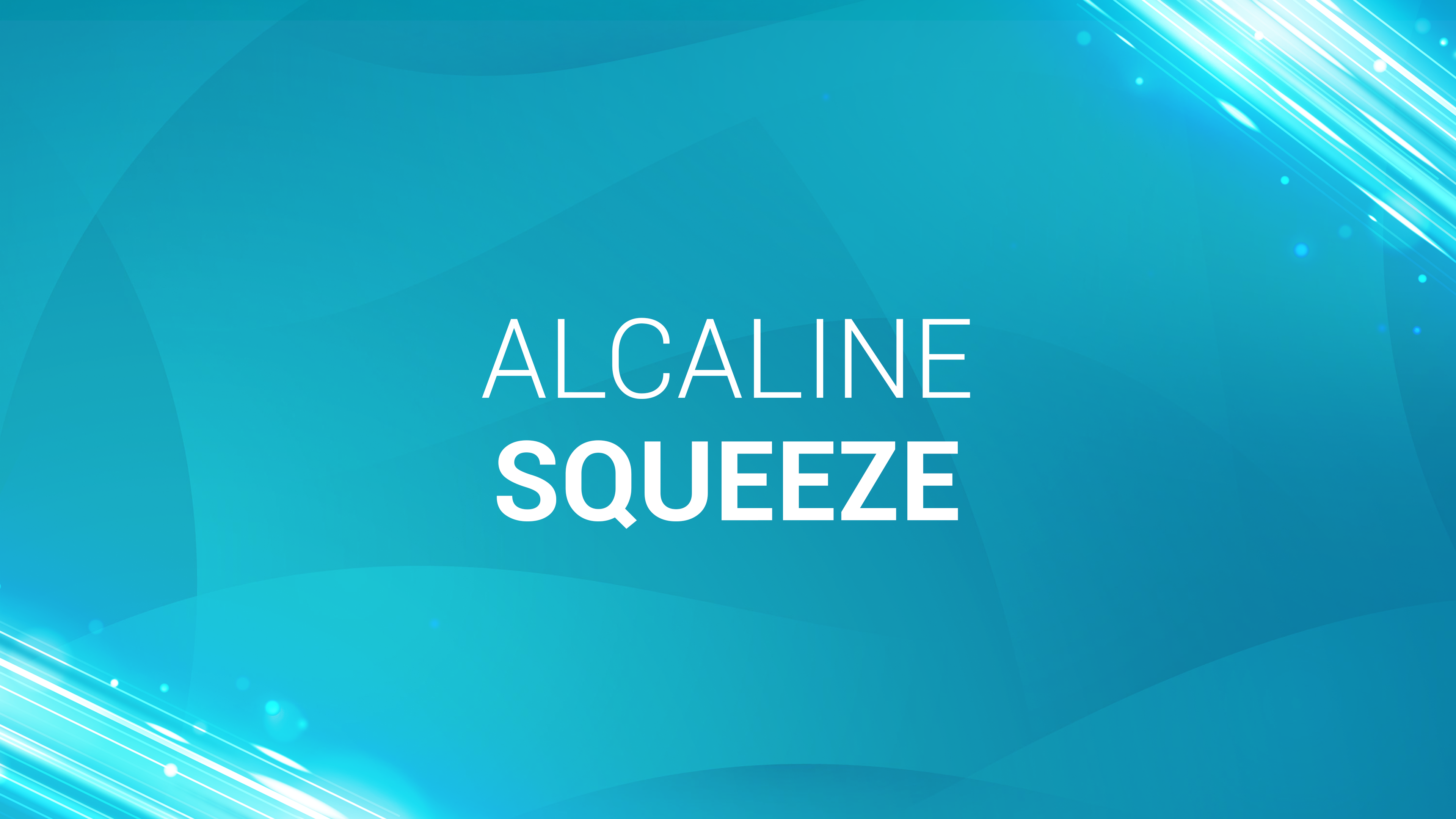 04. Alcaline Squeeze