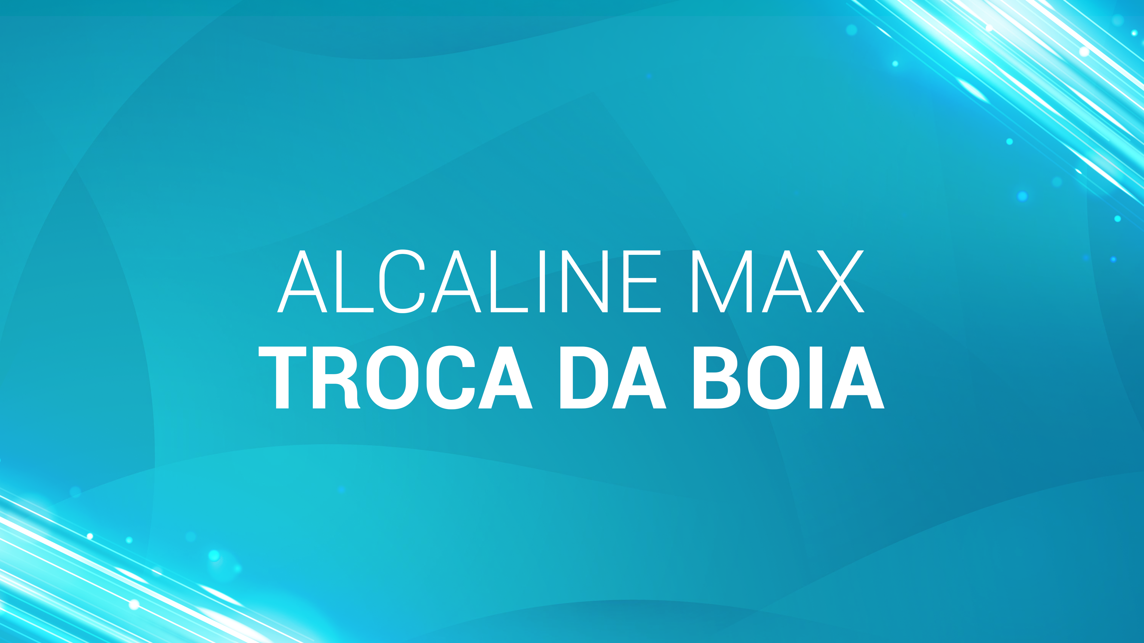Alcaline Max - Troca da Boia