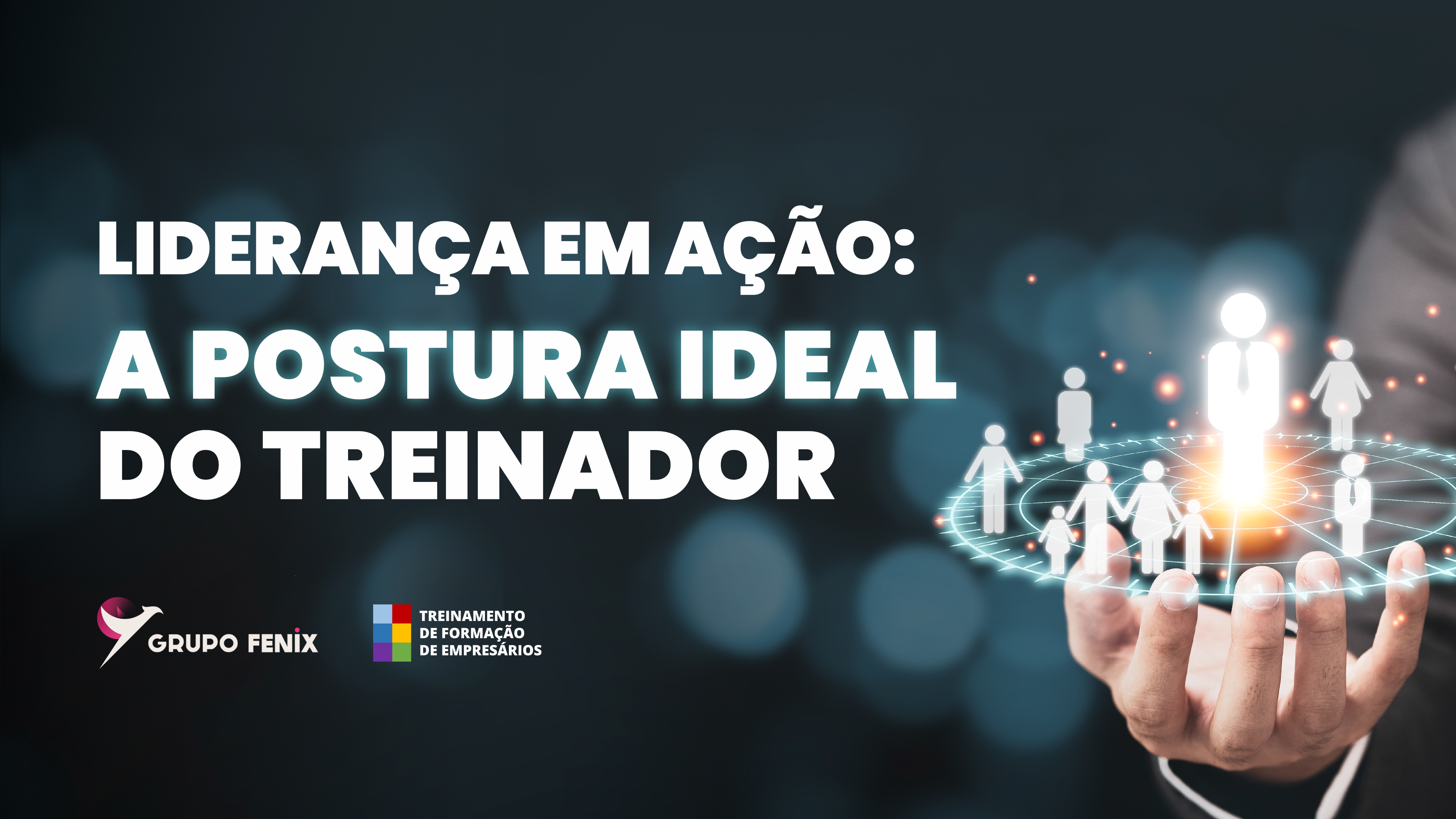  Liderança em Ação: A Postura Ideal do Treinador.