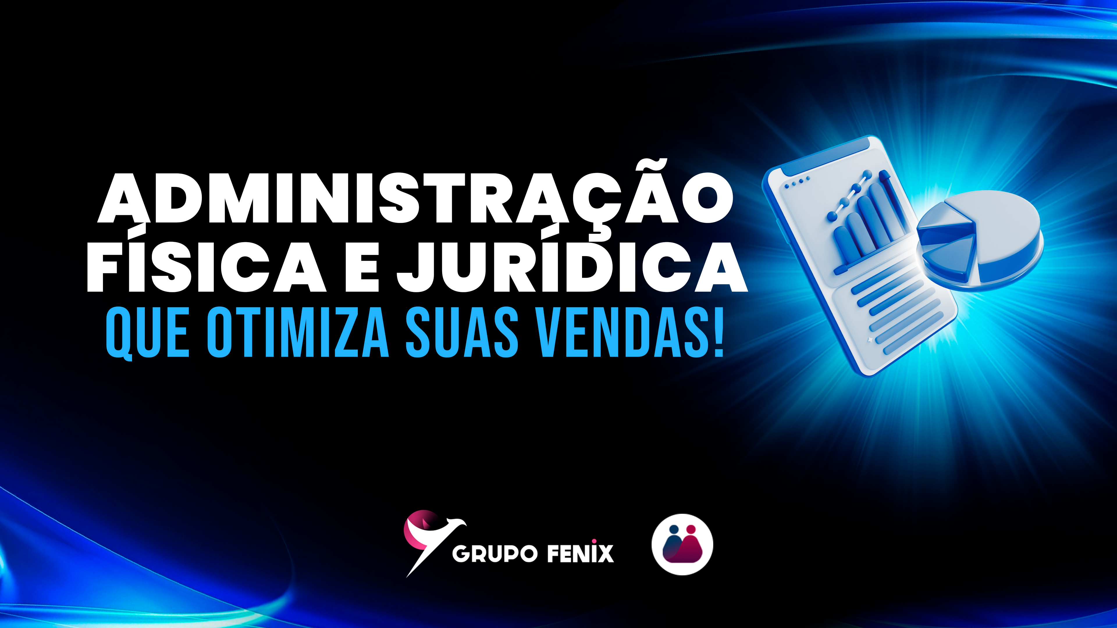  Administração Física e Jurídica que otimiza suas vendas!