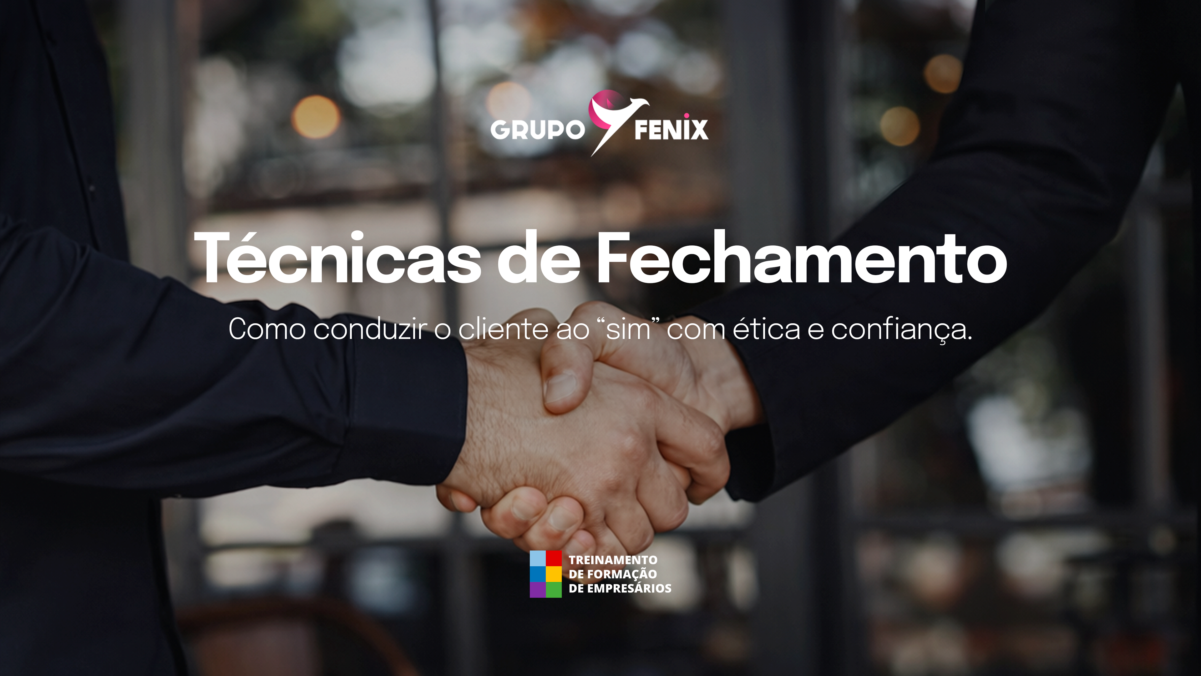 Técnica de Fechamento como conduzir o cliente ao "sim" com ética e confiança