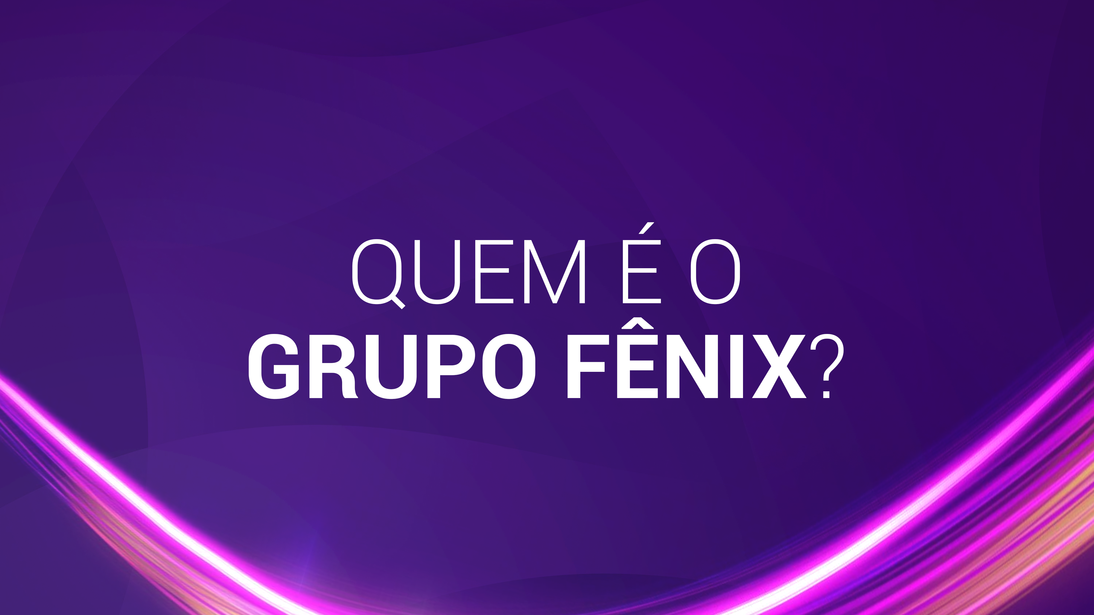 2. Quem é o Grupo Fênix