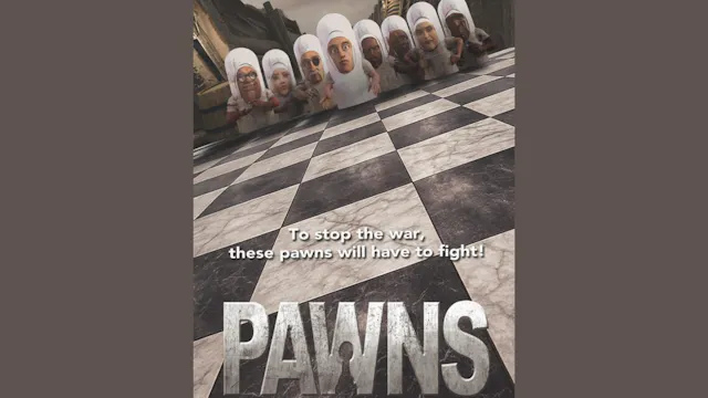 Pawns