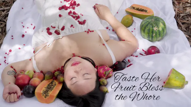 Taste Her Fruit Bless the Whore
