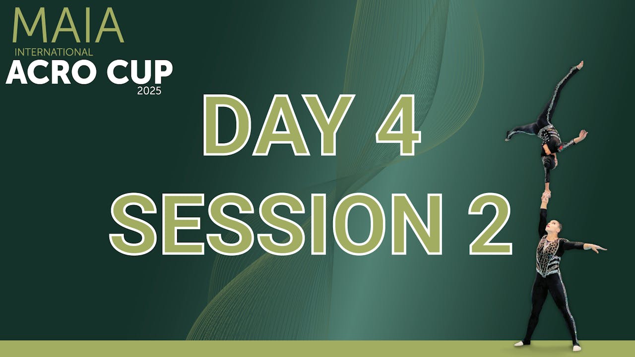 ACROBATICS | MIAC 2025 - DAY 4 (02/03) - SESSION 2