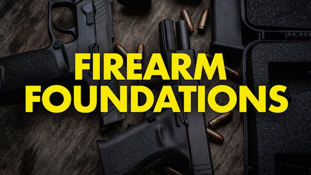 Firearm Foundations