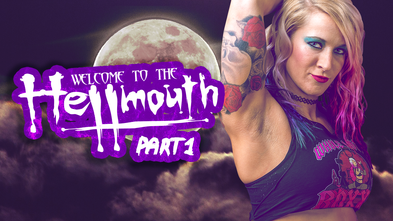 Welcome to the Hellmouth - 1st September 2019