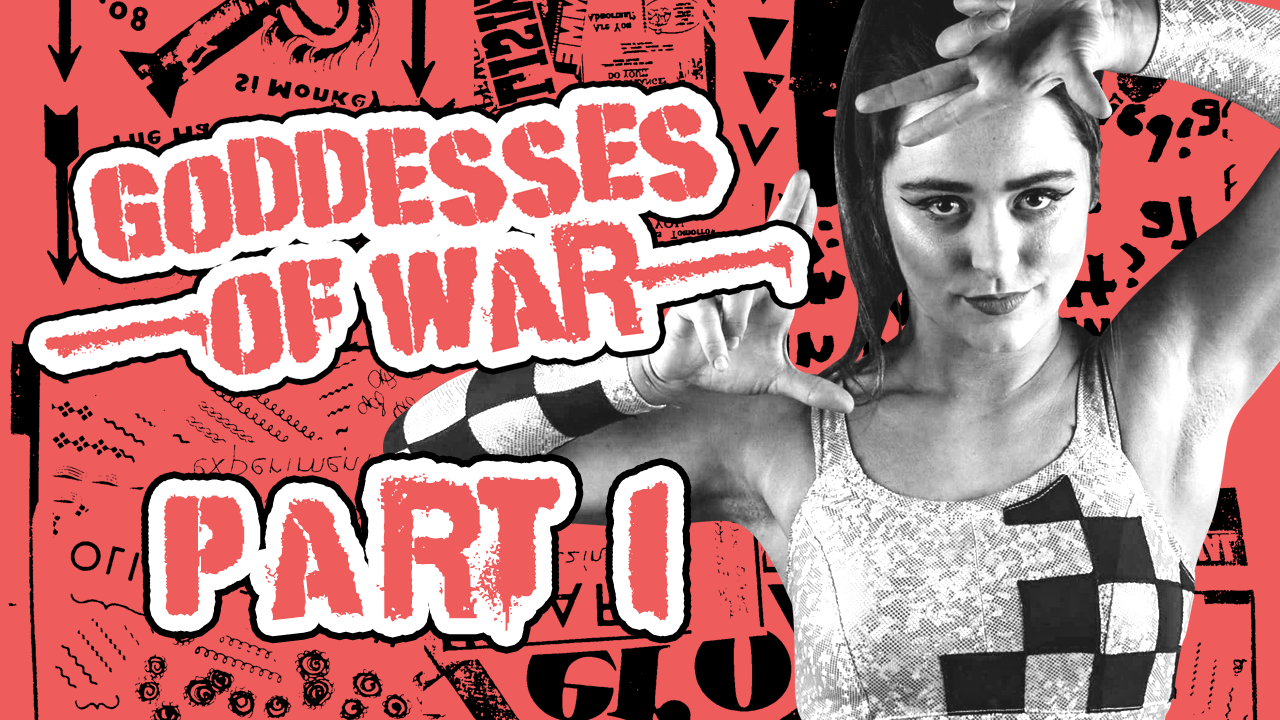 Goddesses of War - Episode 1