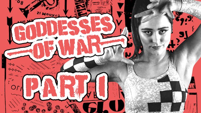 Goddesses of War - Episode 1