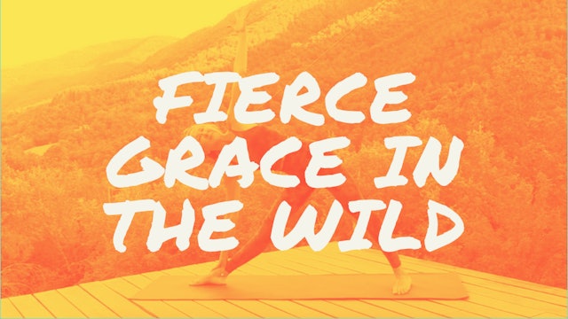 Fierce Grace in the Wild
