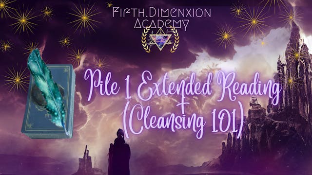 Pile 1 Extended Reading + (Cleansing 101 Lesson)