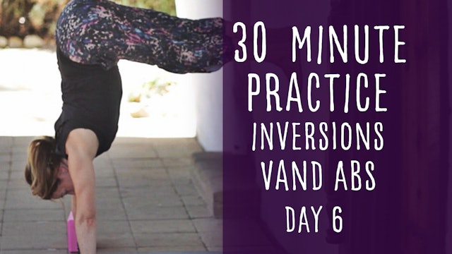 22. Day 6 - Inversions and Abs 30-Minute Yoga Practice