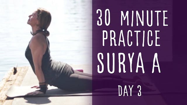 12. Day 3 - Surya A 30-Minute Yoga Pr...