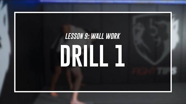 Lesson 9 - Wall Work - Drill 1
