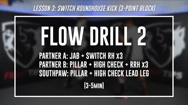 Lesson 3 - Switch Roundhouse - Flow Drill 2