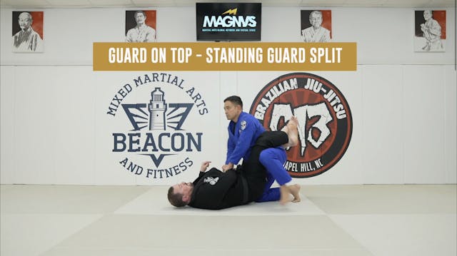 Guard on Top - Standing Guard Split