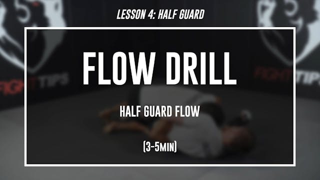 Lesson 4 - Half Guard - Flow Drill