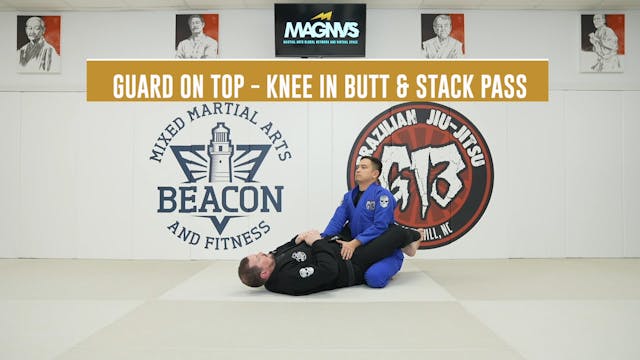 Guard on Top - Knee In Butt & Stack Pass