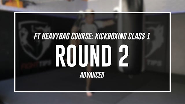 Kickboxing Class 1 - Round 2 (ADVANCED)