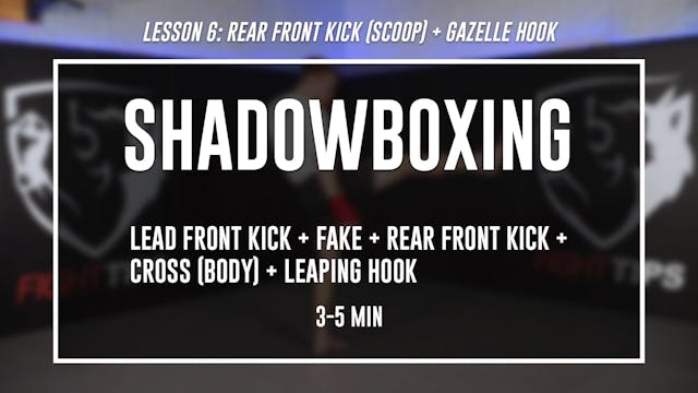 Lesson 6 - Rear Front Kick - Shadowboxing