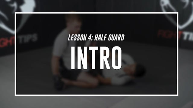 Lesson 4 - Half Guard - Intro