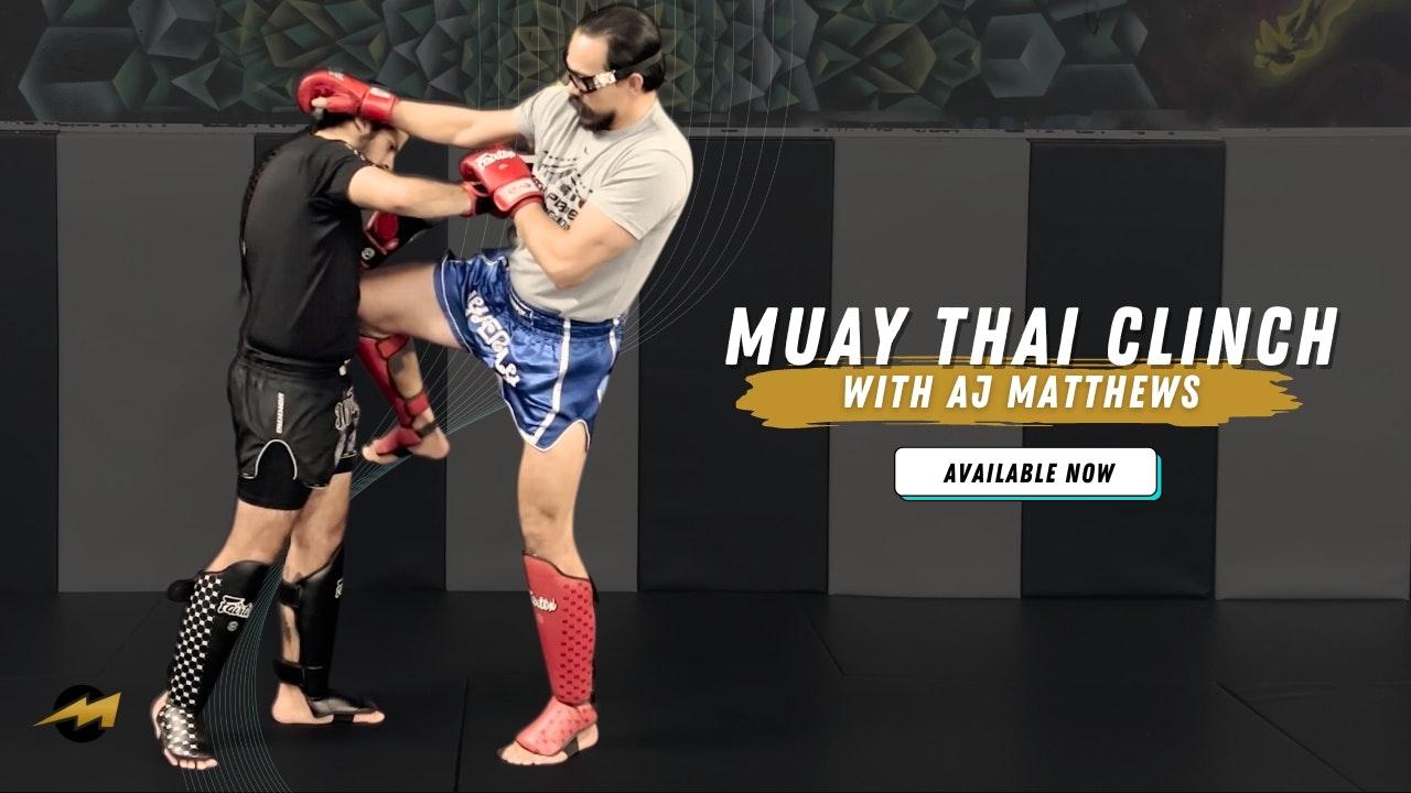 “Thug Thai” Clinch Program with AJ Matthews