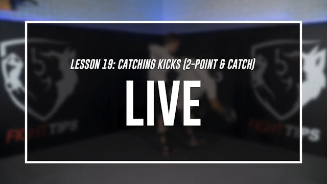 Lesson 19 - Catching Kicks (2-Point & Underhand) - Live