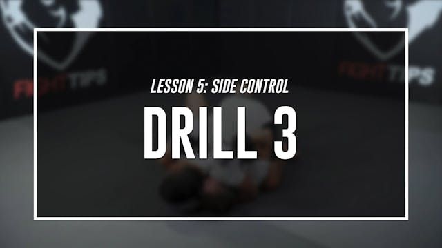 Lesson 5 - Side Control - Drill 3