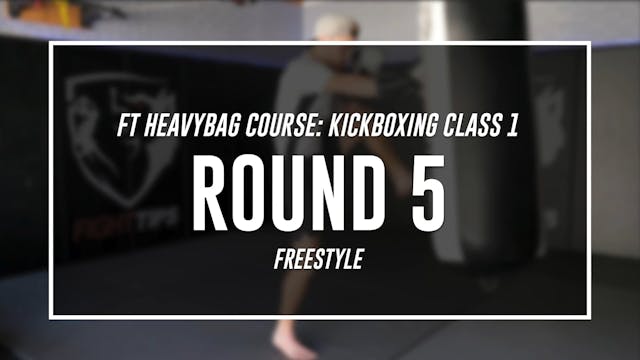 Kickboxing Class 1 - Round 5 (FREESTYLE)