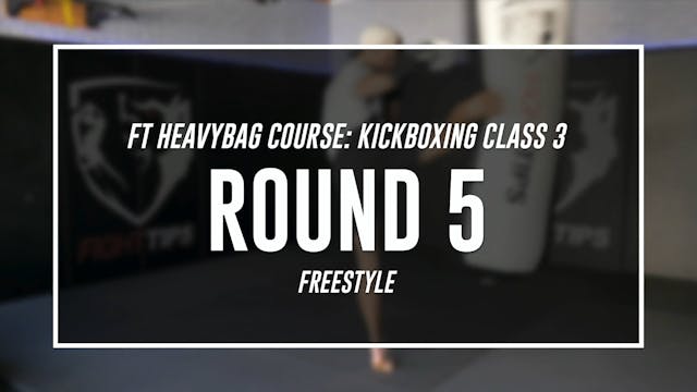 Kickboxing Class 3 - Round 5 (FREESTYLE)