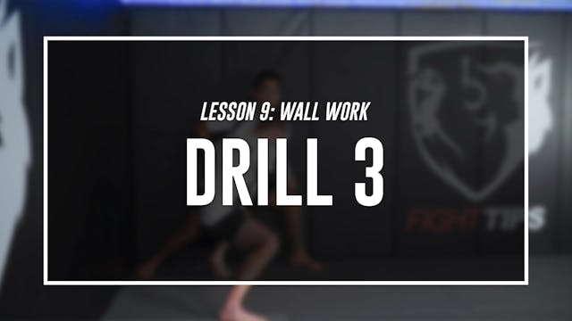 Lesson 9 - Wall Work - Drill 3