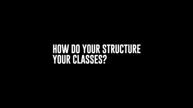 How do you Structure your Classes?