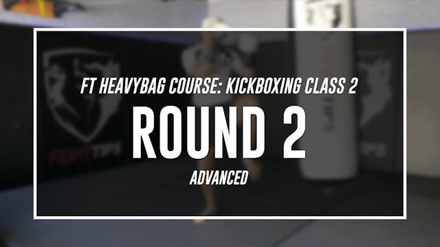 Kickboxing Class 2 - Round 2 (ADVANCED)