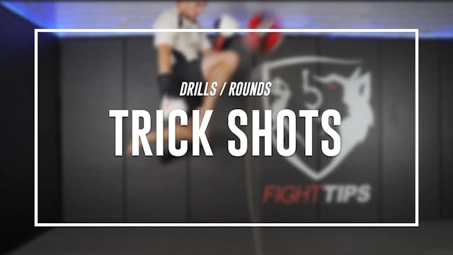 Drills Rounds - Trick Shots