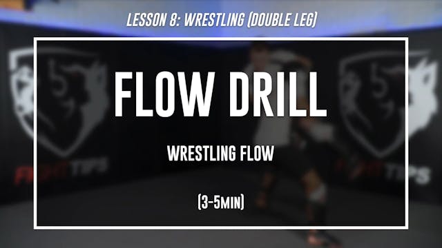 Lesson 8 - Wrestling (Double Leg) - Flow