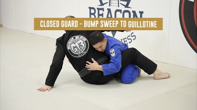 Closed Guard - Bump Sweep To Guillotine