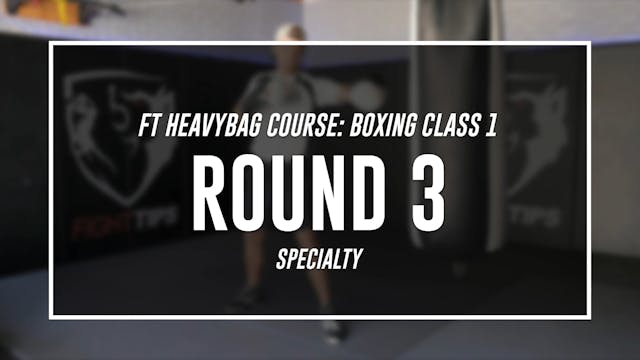 Boxing Class 1 - Round 3 (SPECIALTY)