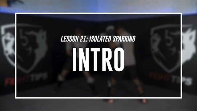 Lesson 21- Isolated & Situational Sparring - Intro