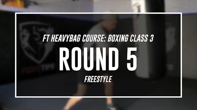 Boxing Class 3 - Round 5 (FREESTYLE)