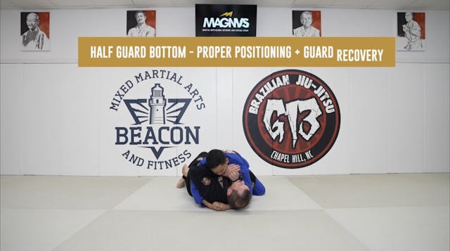 Half Guard Bottom - Proper Positioning + Guard Recovery