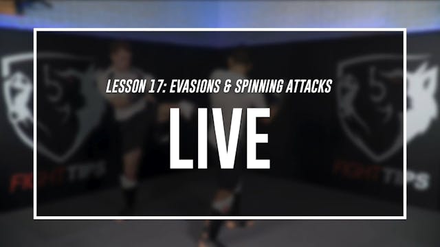 Lesson 17 - Evasions & Spinning Attacks - Live