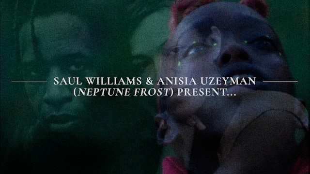 Saul Williams & Anisia Uzeyman (Neptune Frost) Present...