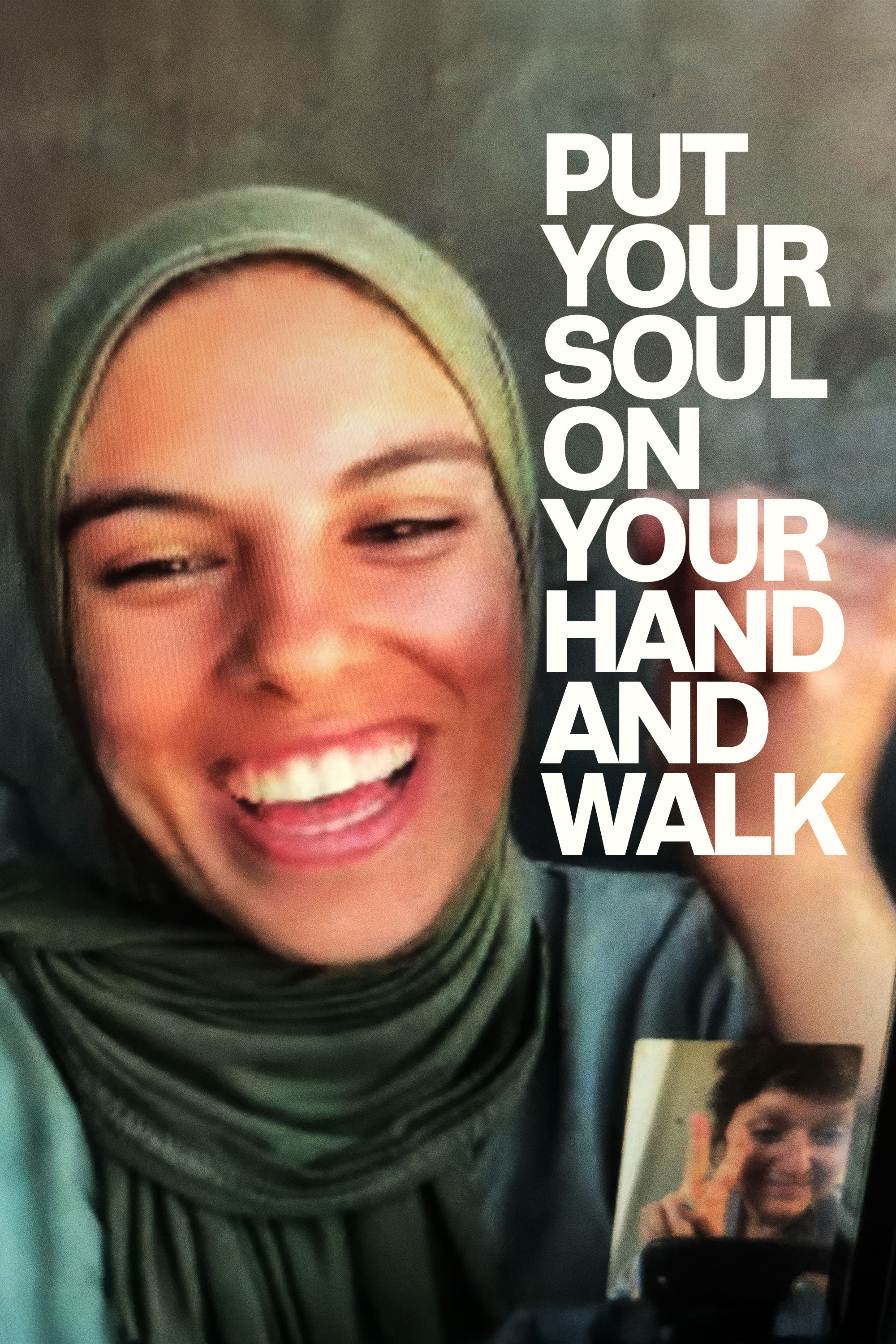 Put Your Soul on Your Hand and Walk