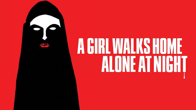 A Girl Walks Home Alone at Night
