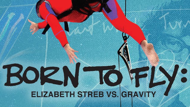 Born to Fly: Elizabeth Streb vs. Gravity