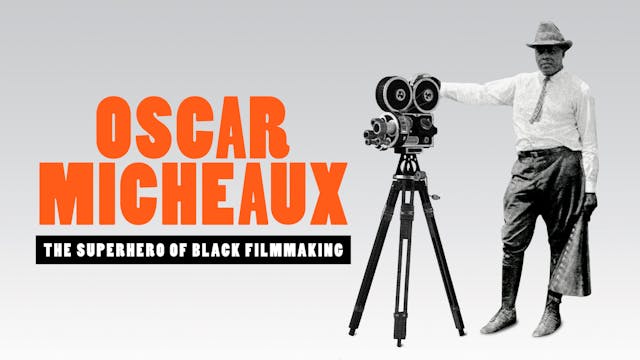 Oscar Micheaux: The Superhero of Blac...