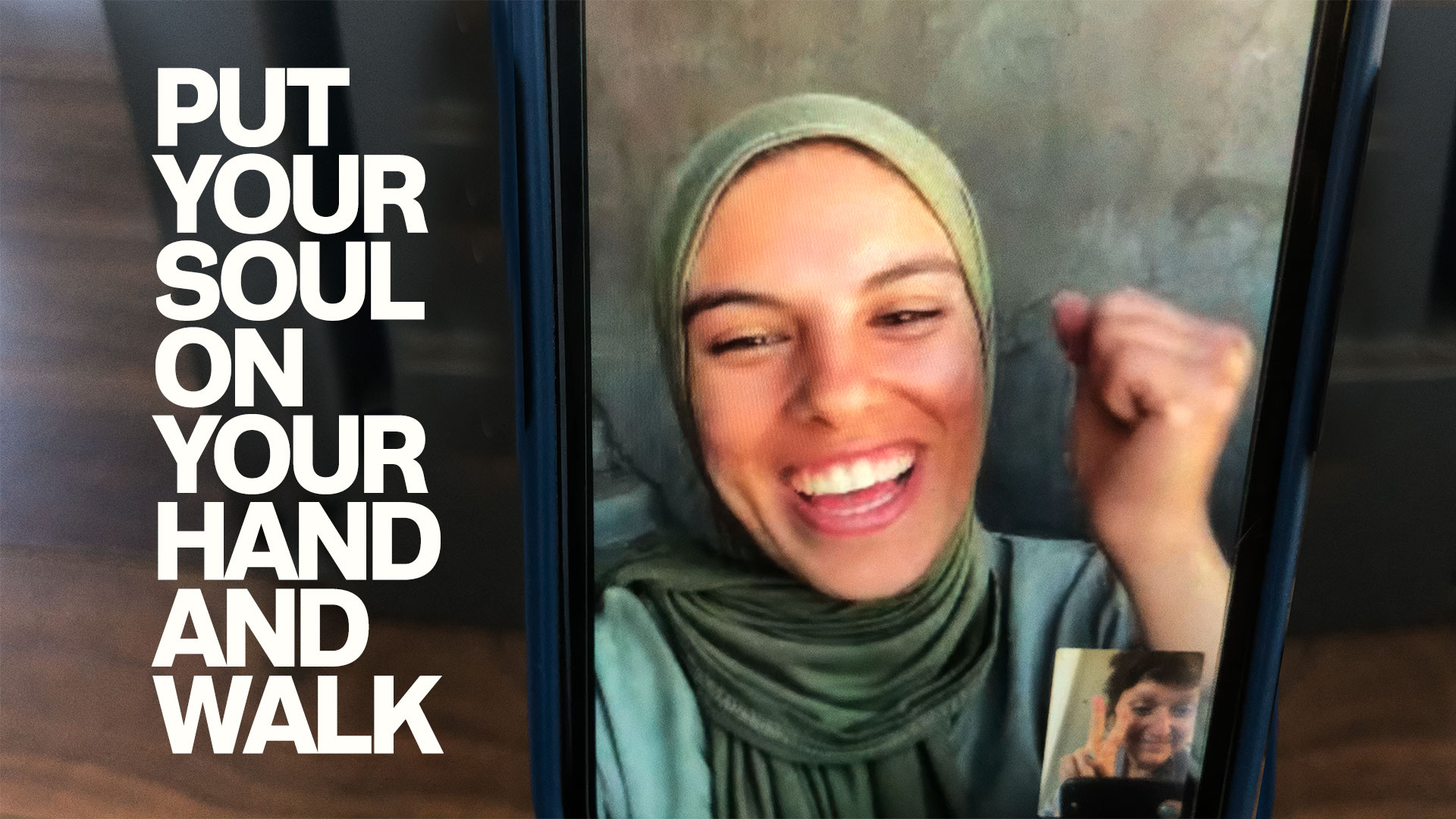 Put Your Soul on Your Hand and Walk