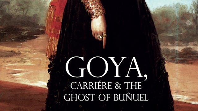 Goya, Carrière & the Ghost of Buñuel