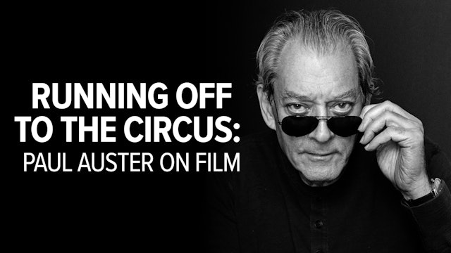 Running Off to the Circus: Paul Auster on Film